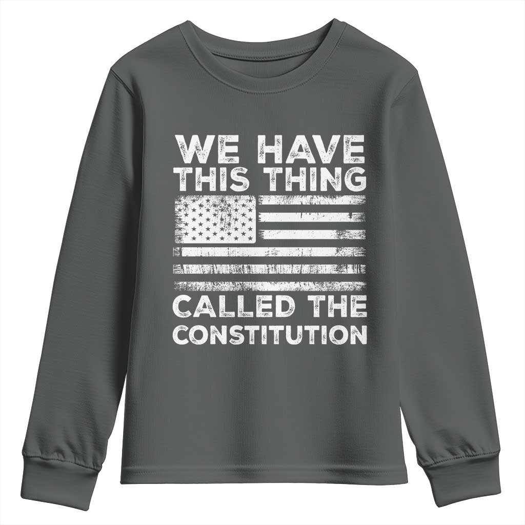We Have This Thing Called The Constitution Youth Sweatshirt Patriotic American Flag