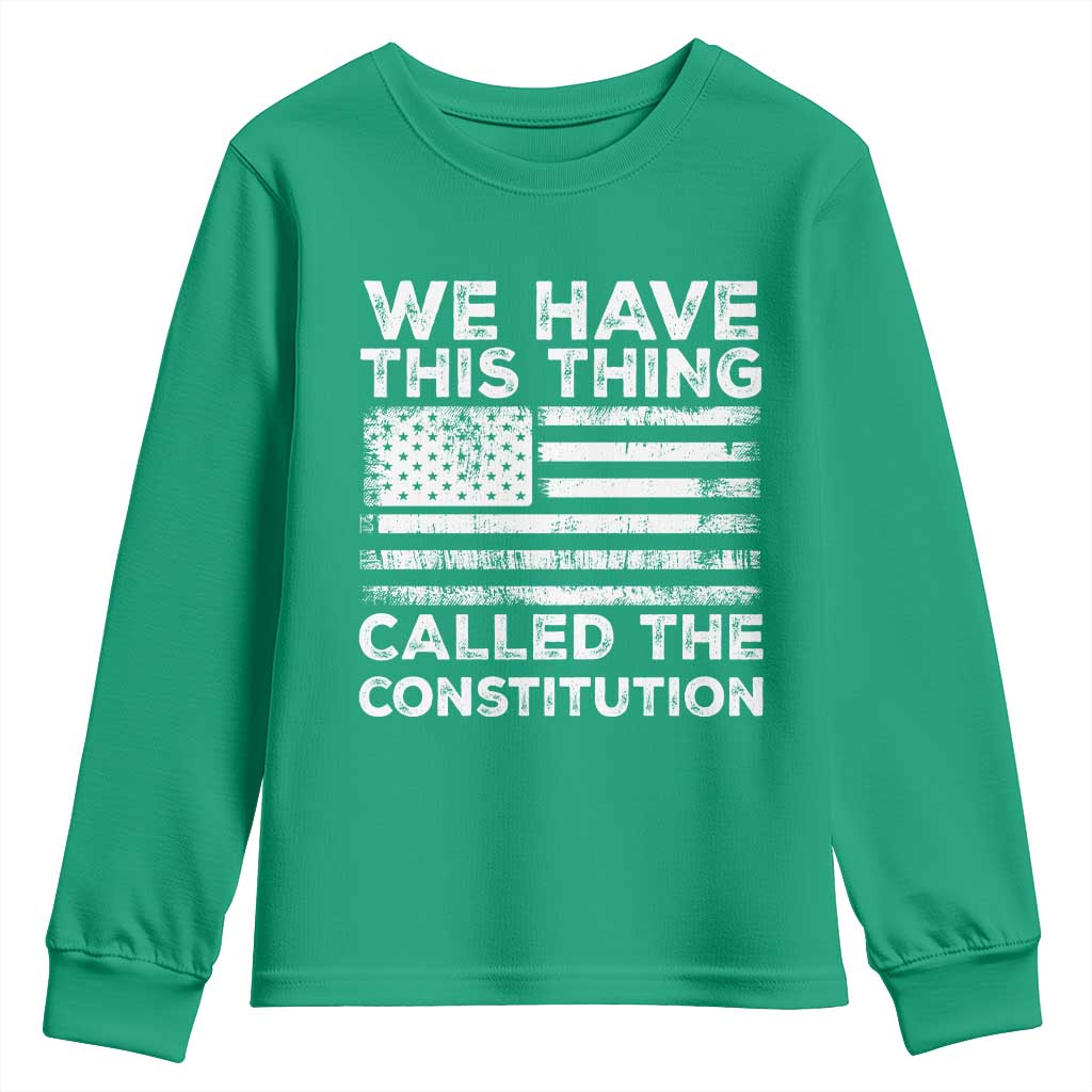 We Have This Thing Called The Constitution Youth Sweatshirt Patriotic American Flag