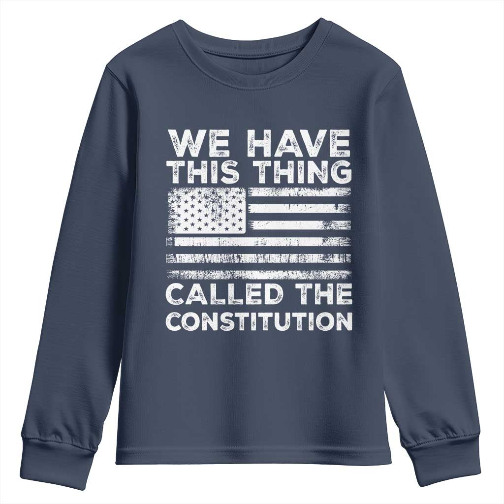 We Have This Thing Called The Constitution Youth Sweatshirt Patriotic American Flag