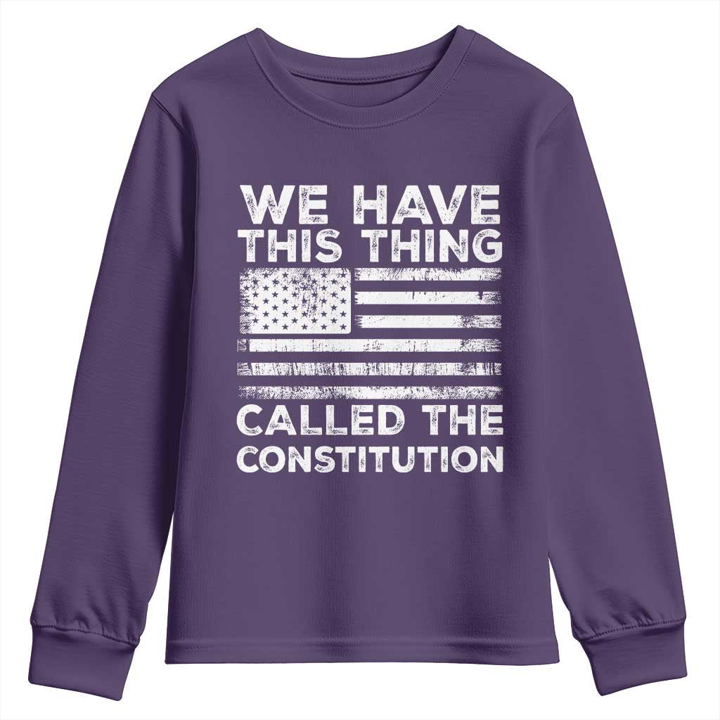 We Have This Thing Called The Constitution Youth Sweatshirt Patriotic American Flag