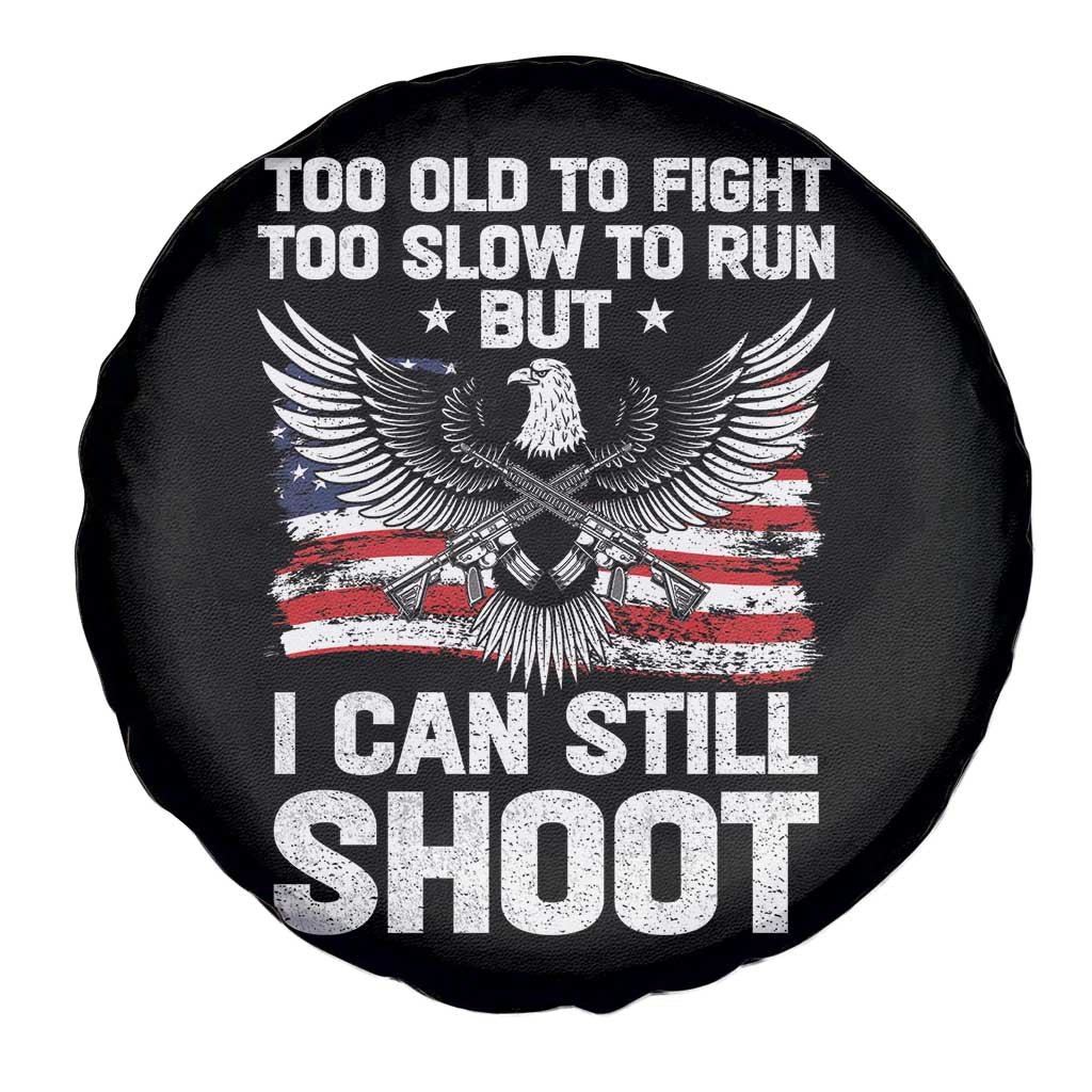 Patriotic Gun Rights Eagle Spare Tire Cover Too Old To Fight Too Slow To Run But Can Still Shoot