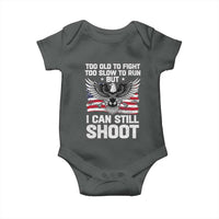 Patriotic Gun Rights Eagle Baby Onesie Too Old To Fight Too Slow To Run But Can Still Shoot