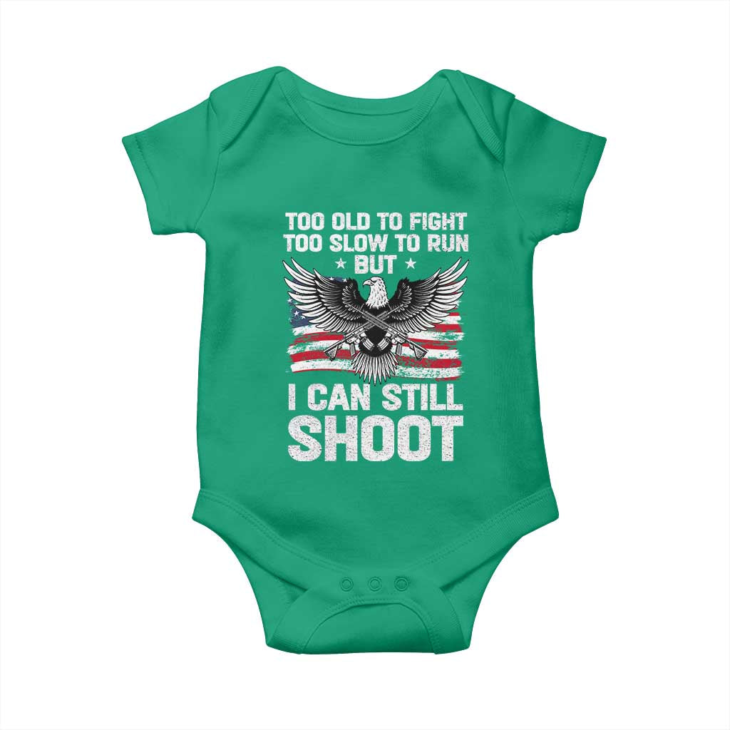 Patriotic Gun Rights Eagle Baby Onesie Too Old To Fight Too Slow To Run But Can Still Shoot
