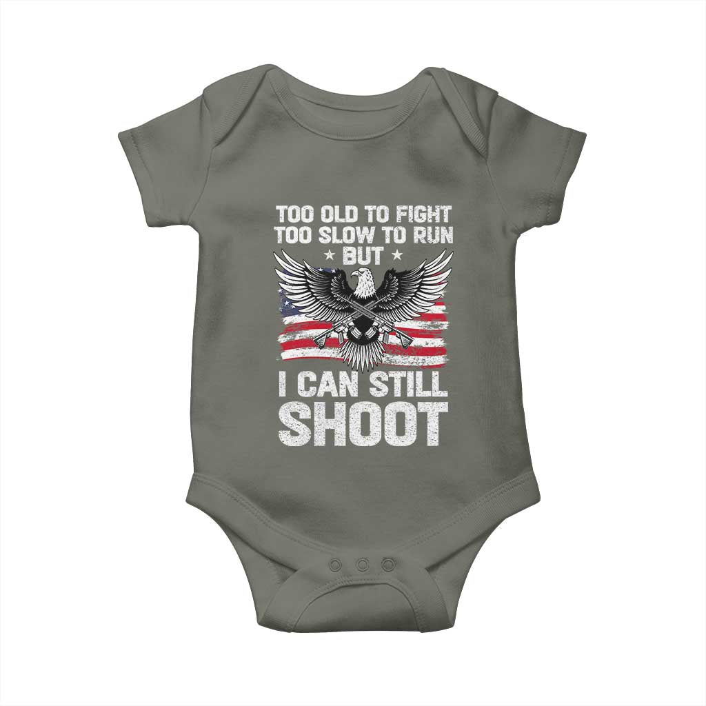 Patriotic Gun Rights Eagle Baby Onesie Too Old To Fight Too Slow To Run But Can Still Shoot