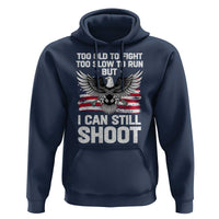 Patriotic Gun Rights Eagle Hoodie Too Old To Fight Too Slow To Run But Can Still Shoot