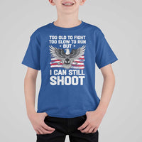 Patriotic Gun Rights Eagle T Shirt For Kid Too Old To Fight Too Slow To Run But Can Still Shoot