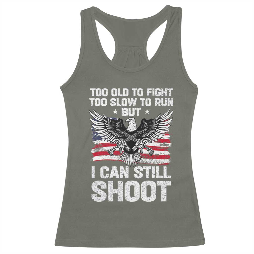 Patriotic Gun Rights Eagle Racerback Tank Top Too Old To Fight Too Slow To Run But Can Still Shoot