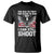 Patriotic Gun Rights Eagle T Shirt Too Old To Fight Too Slow To Run But Can Still Shoot