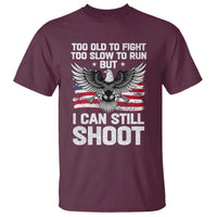 Patriotic Gun Rights Eagle T Shirt Too Old To Fight Too Slow To Run But Can Still Shoot