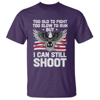 Patriotic Gun Rights Eagle T Shirt Too Old To Fight Too Slow To Run But Can Still Shoot