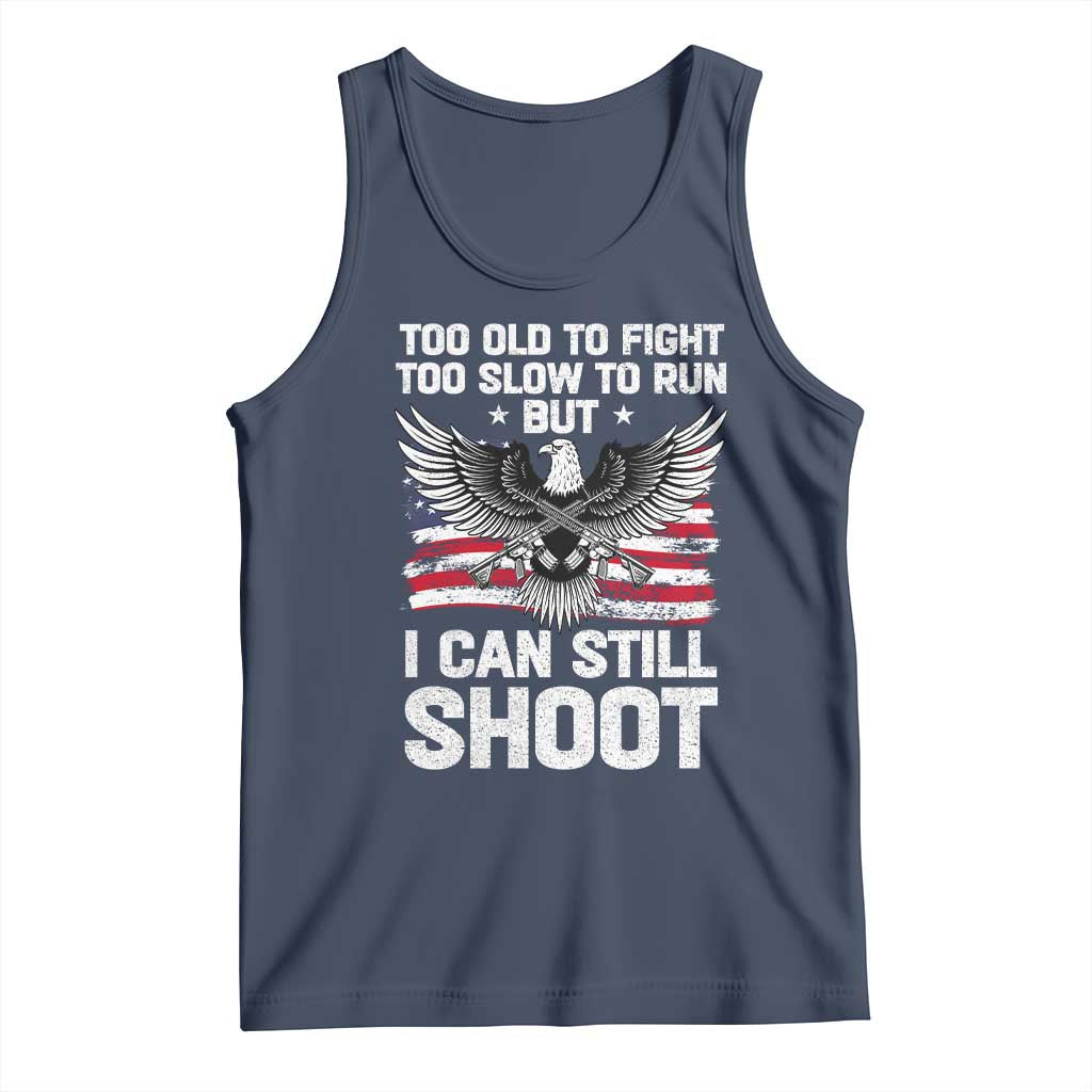 Patriotic Gun Rights Eagle Tank Top Too Old To Fight Too Slow To Run But Can Still Shoot