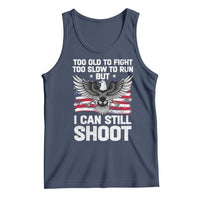 Patriotic Gun Rights Eagle Tank Top Too Old To Fight Too Slow To Run But Can Still Shoot