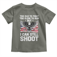 Patriotic Gun Rights Eagle Toddler T Shirt Too Old To Fight Too Slow To Run But Can Still Shoot
