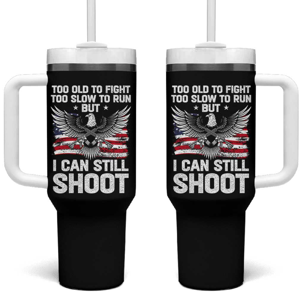 Patriotic Gun Rights Eagle Tumbler With Handle Too Old To Fight Too Slow To Run But Can Still Shoot