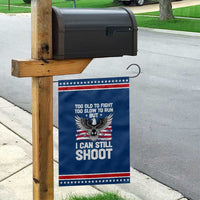 Patriotic Gun Rights Eagle Garden Flag Too Old To Fight Too Slow To Run But Can Still Shoot