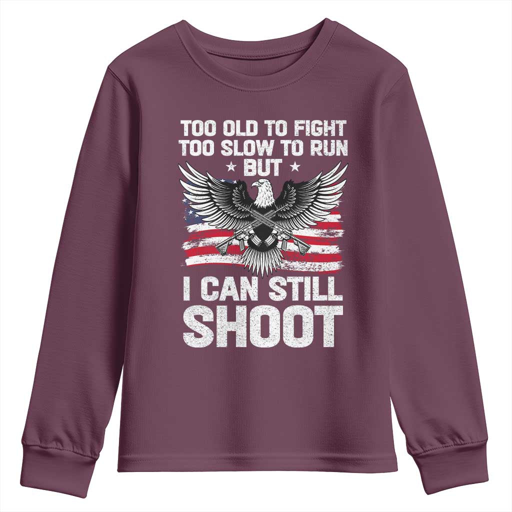 Patriotic Gun Rights Eagle Youth Sweatshirt Too Old To Fight Too Slow To Run But Can Still Shoot