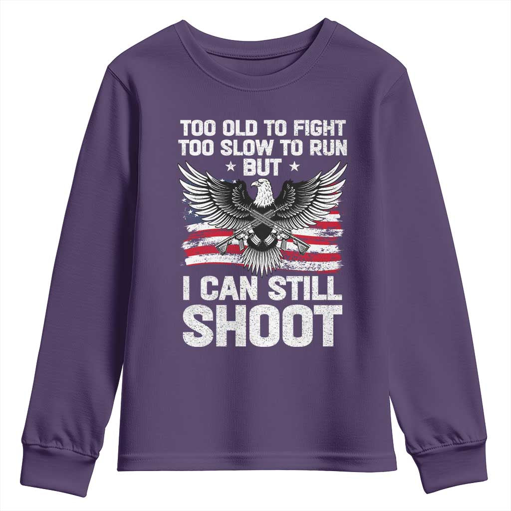 Patriotic Gun Rights Eagle Youth Sweatshirt Too Old To Fight Too Slow To Run But Can Still Shoot