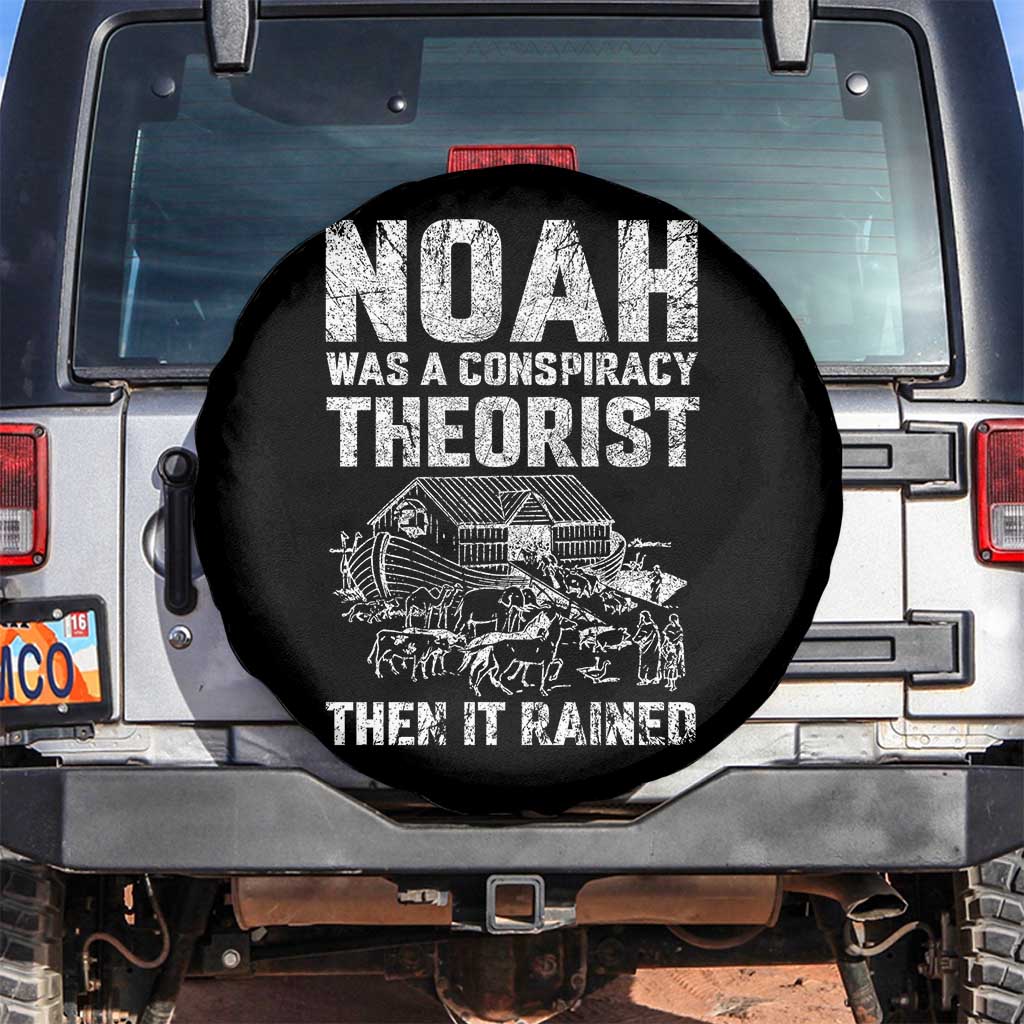 Noah Was a Conspiracy Theorist Spare Tire Cover Then It Rained Funny Biblical Ark Humor