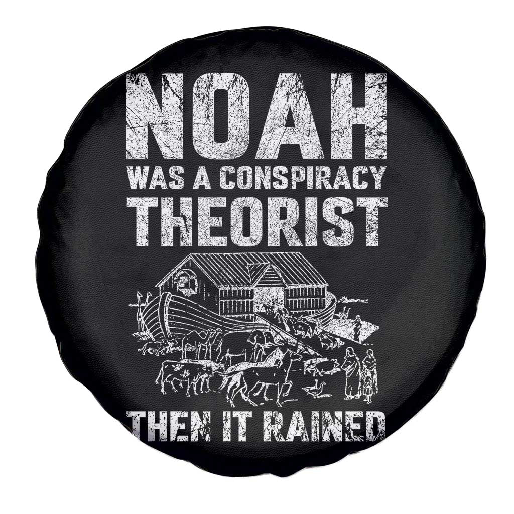 Noah Was a Conspiracy Theorist Spare Tire Cover Then It Rained Funny Biblical Ark Humor