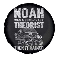 Noah Was a Conspiracy Theorist Spare Tire Cover Then It Rained Funny Biblical Ark Humor