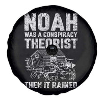Noah Was a Conspiracy Theorist Spare Tire Cover Then It Rained Funny Biblical Ark Humor