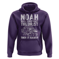 Noah Was a Conspiracy Theorist Hoodie Then It Rained Funny Biblical Ark Humor