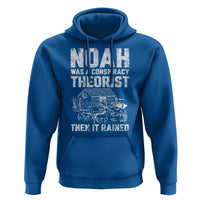 Noah Was a Conspiracy Theorist Hoodie Then It Rained Funny Biblical Ark Humor