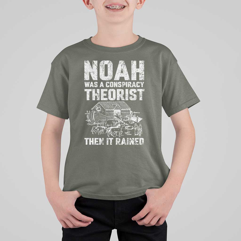 Noah Was a Conspiracy Theorist T Shirt For Kid Then It Rained Funny Biblical Ark Humor