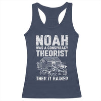 Noah Was a Conspiracy Theorist Racerback Tank Top Then It Rained Funny Biblical Ark Humor