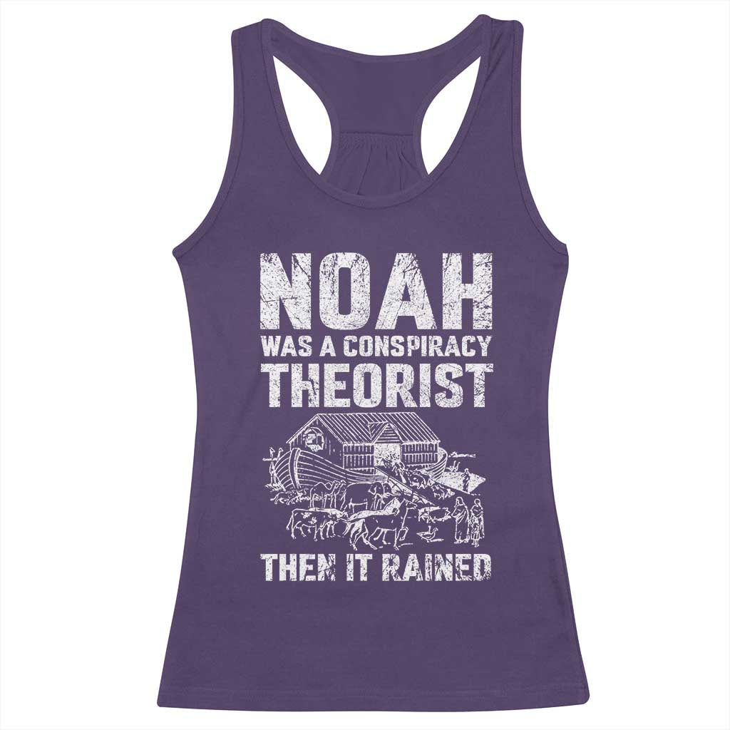Noah Was a Conspiracy Theorist Racerback Tank Top Then It Rained Funny Biblical Ark Humor