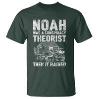 Noah Was a Conspiracy Theorist T Shirt Then It Rained Funny Biblical Ark Humor