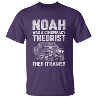 Noah Was a Conspiracy Theorist T Shirt Then It Rained Funny Biblical Ark Humor