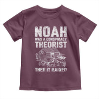 Noah Was a Conspiracy Theorist Toddler T Shirt Then It Rained Funny Biblical Ark Humor