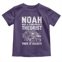 Noah Was a Conspiracy Theorist Toddler T Shirt Then It Rained Funny Biblical Ark Humor