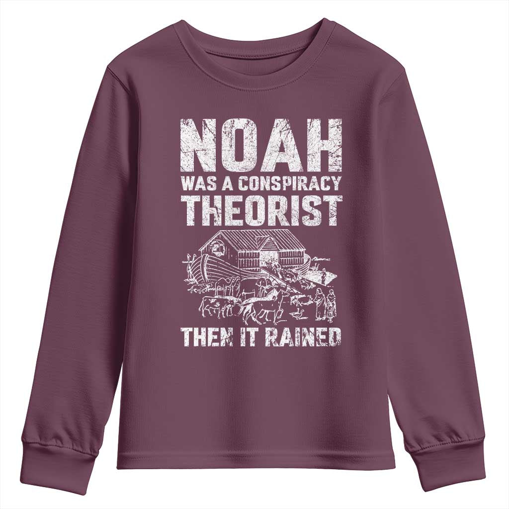 Noah Was a Conspiracy Theorist Youth Sweatshirt Then It Rained Funny Biblical Ark Humor