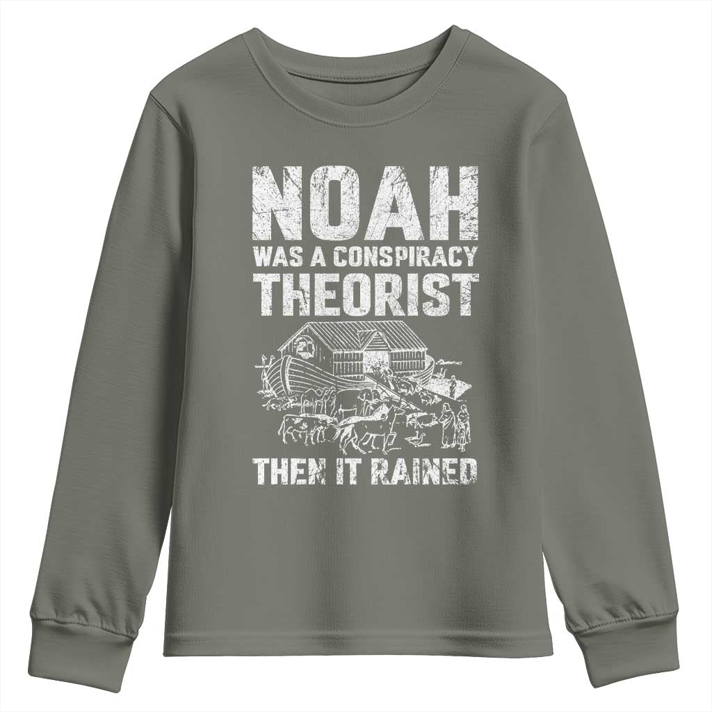 Noah Was a Conspiracy Theorist Youth Sweatshirt Then It Rained Funny Biblical Ark Humor