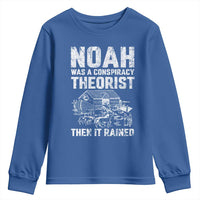 Noah Was a Conspiracy Theorist Youth Sweatshirt Then It Rained Funny Biblical Ark Humor