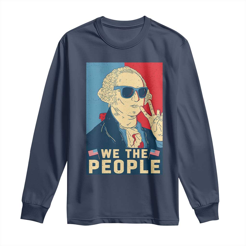 We the People Retro George Washington Long Sleeve Shirt Patriotic American Founding Fathers Peace Sign