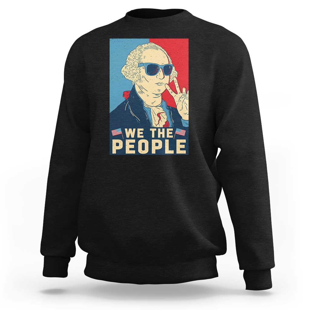 We the People Retro George Washington Sweatshirt Patriotic American Founding Fathers Peace Sign