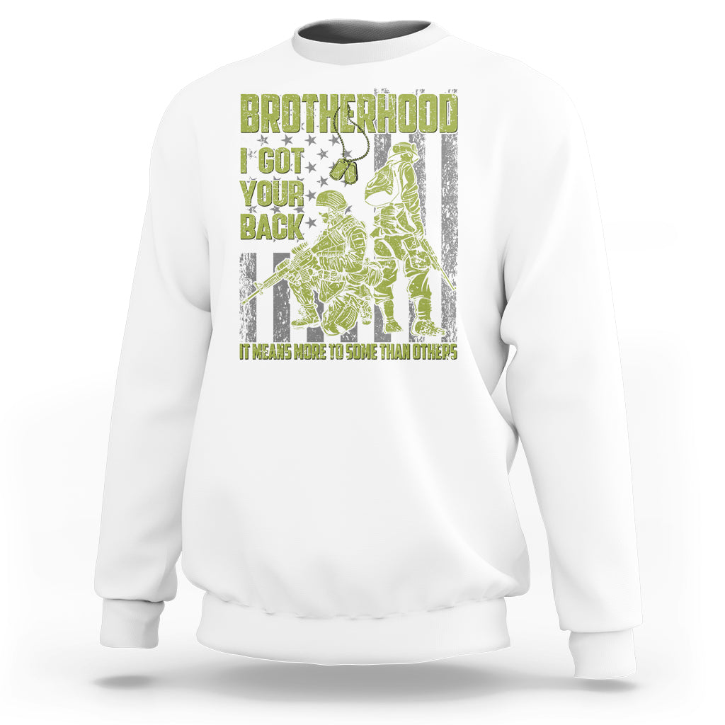 American Veteran Sweatshirt Brotherhood Means More To Some Than Others - Wonder Print Shop