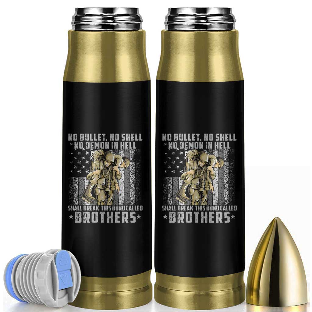 American Veteran Bullet Tumbler No Bullet No Shell No Demon This Bond Called Brothers Brotherhood