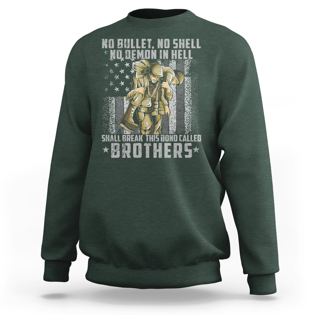 American Veteran Sweatshirt No Bullet No Shell No Demon This Bond Called Brothers Brotherhood - Wonder Print Shop