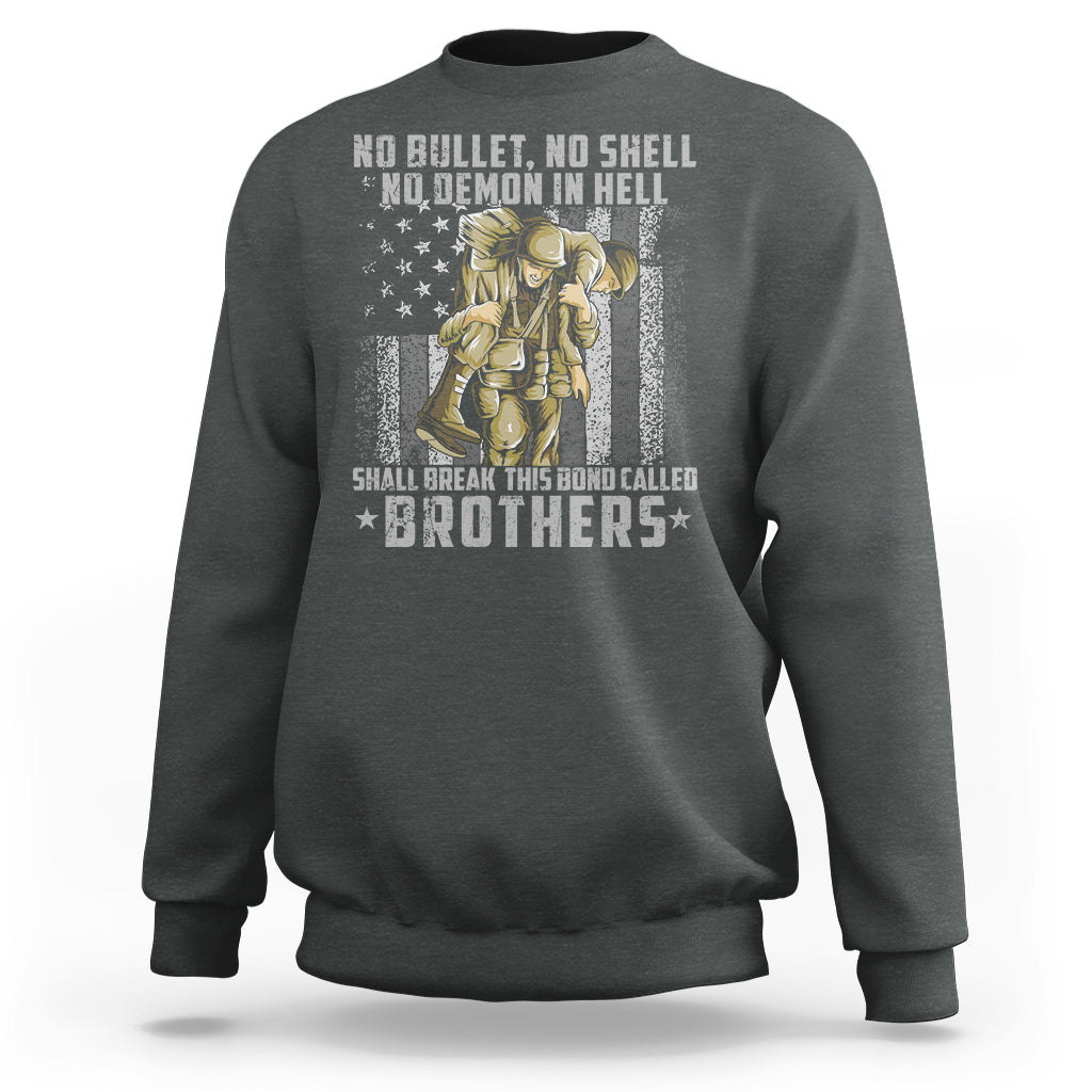 American Veteran Sweatshirt No Bullet No Shell No Demon This Bond Called Brothers Brotherhood - Wonder Print Shop