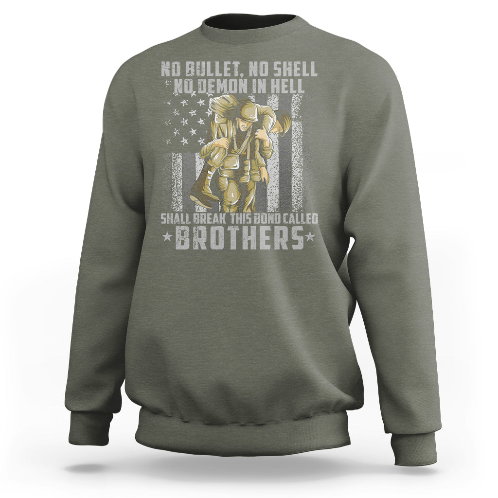 American Veteran Sweatshirt No Bullet No Shell No Demon This Bond Called Brothers Brotherhood - Wonder Print Shop