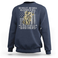 American Veteran Sweatshirt No Bullet No Shell No Demon This Bond Called Brothers Brotherhood - Wonder Print Shop