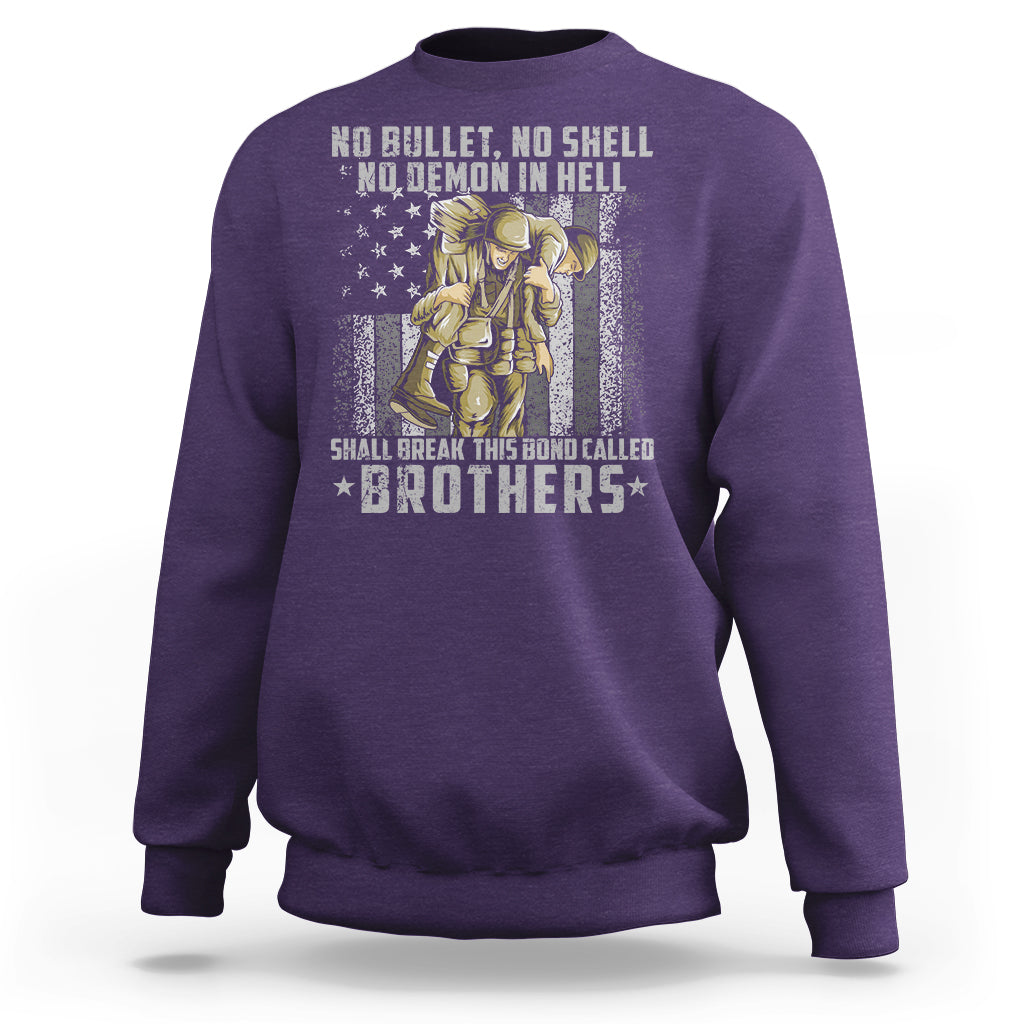 American Veteran Sweatshirt No Bullet No Shell No Demon This Bond Called Brothers Brotherhood - Wonder Print Shop