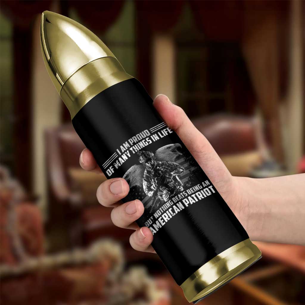 American Veteran Bullet Tumbler I Am Proud Of Many Things In Life But Nothing Beats Being An American Patriot