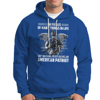 American Veteran Hoodie I Am Proud Of Many Things In Life But Nothing Beats Being An American Patriot - Wonder Print Shop