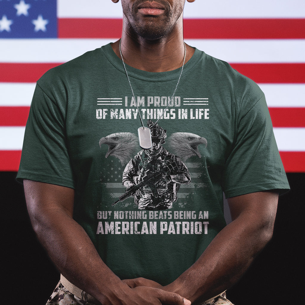 American Veteran T Shirt I Am Proud Of Many Things In Life But Nothing Beats Being An American Patriot - Wonder Print Shop