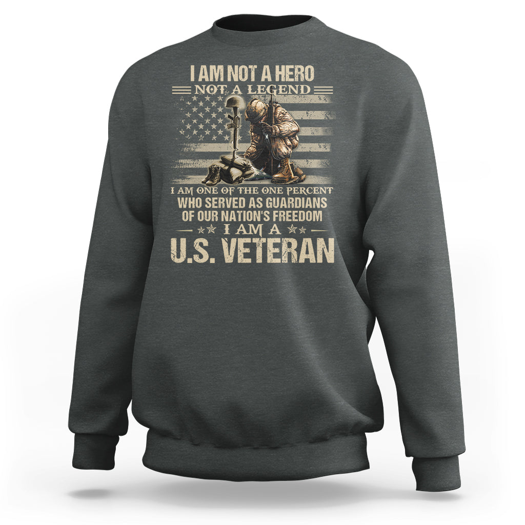 American Veteran Sweatshirt I Am Not A Hero Not A Legend US Flag Soldier Combat Boots And Dog Tags - Wonder Print Shop